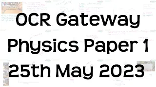 The Whole of OCR Gateway GCSE Physics Paper 1 Revision | 25th May 2023