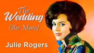 The Wedding (AVE MARIA) by Julie Rogers [ with Lyrics]