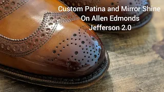 Tutorial: Custom Patina and Mirror Shine on Allen Edmonds Jefferson 2.0