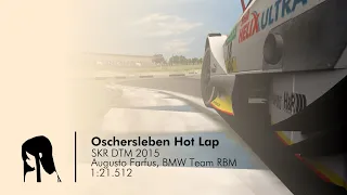 Oschersleben Hot Lap | SKR DTM 2015 (Augusto Farfus, BMW Team RBM) - 1:21.512