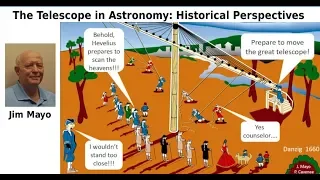 The Telescope in Astronomy: Historical Perspectives -- Jim Mayo