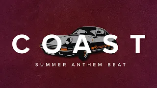 (FREE FOR PROFIT) "COAST" Summer Anthem Beat