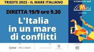 Trieste 2022 in diretta, L'Italia in un mare di conflitti