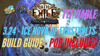 Path Of Exile - 3.24 - Ice Nova Of Frostbolts Build Guide / T17 Mapper / All Content Viable