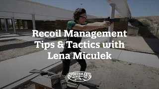 Recoil Management Tips & Tactics with Lena Miculek