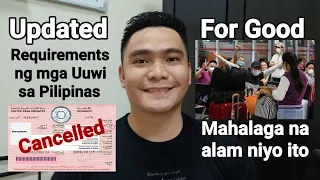 UPDATED REQUIREMENTS PARA SA MGA UUWI SA PILIPINAS FOR GOOD | FINISHED CONTRACT | VISA CANCELATION