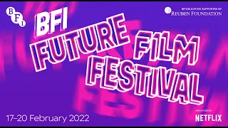 BFI Future Film Festival 2022