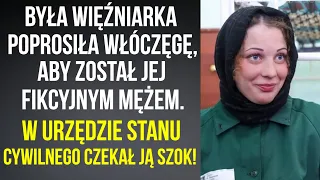 Była więźniarka poprosiła włóczęgę, aby został jej fikcyjnym mężem. W urzędzie czekał ją szok!