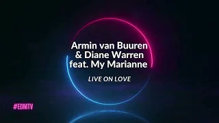 Armin Van Buuren & Diane Warren ft. My Marianne - Live On Love