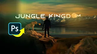 Jungle kingdom manipulation  speed art photoshop tutorial