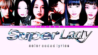 HOW WOULD 5TH GEN MAIN DANCERS SING "SUPER LADY" BY (G)-IDLE [COLOR CODED LYRICS] PATREON REQUESTED