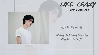 [Vietsub] 지민 ( JIMIN ) - "LIKE CRAZY"