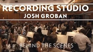 Josh Groban - Recording At Capitol Records Studio [Behind The Scenes]