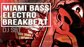Miami Bass Electro Breakbeat DJSet