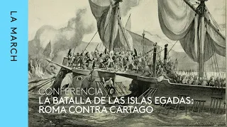 Batallas navales (III) | La batalla de las Islas Egadas  · La March