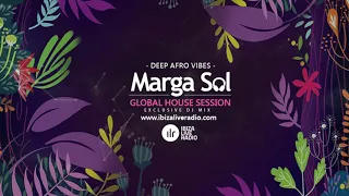 Deep Afro Vibes Dj Mix - Global House Session with Marga Sol (Ibiza Live Radio)