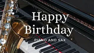 HAPPY BIRTHDAY INSTRUMENTAL (Piano & Sax - by hsc501)