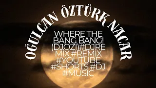 Where the bang bang!(DJ ozi)#djremix #remix #youtube #shorts #dj #music