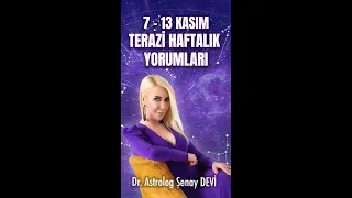 7 - 13 Kasım Terazi Burcu - Dr. Astrolog Şenay Devi - Astrodeha #Shorts #TeraziBurcu