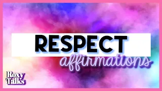 Affirmations for Self-Respect and Acceptance from Others