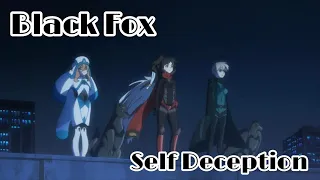 Black fox ■AmV■ self deception