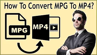 How To Convert MPG To MP4 On Windows 11/Windows 10/8/7 With Best Free MPG to MP4 Converter VLC?