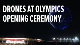 Drones fill the sky at Olympics opening ceremonies