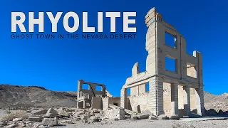 Ruins of Rhyolite: Boom to Bust in Five Short Years!