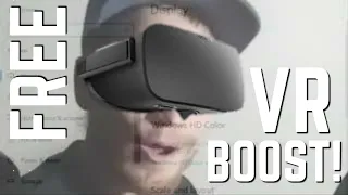 How to get FREE VR Performance BOOST!