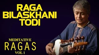 Raga Bilaskhani Todi | Amjad Ali Khan | ( Album: Meditative Ragas Vol 1 ) | Music Today