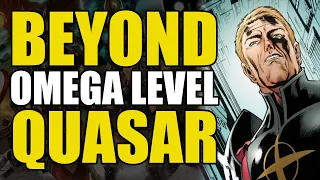 Beyond Omega Level: Quasar | Comics Explained