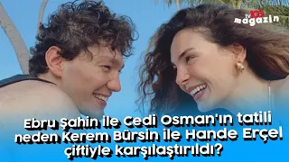 Ebru Şahin ile Cedi Osman'ın tatili neden Kerem Bürsin ile Hande Erçel çiftiyle karşılaştırıldı?