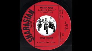 Steve Foster - Wasted Words [Sharastan Records] Obscure Teen Blue Eyed Soul Loner 45