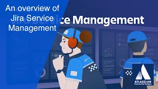 An overview of Jira Service Management - Kate Clavet, Charlotte Nicolau | Atlassian