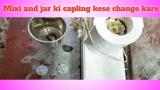 mixi and jar ki capling replace ll Mansi electrical