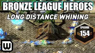 BRONZE LEAGUE HEROES 154: LONG DISTANCE WHINING!