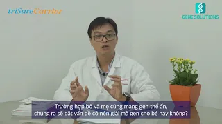 LÀM SAO ĐỂ BIẾT THAI NHI CÓ NGUY CƠ MẮC BỆNH DI TRUYỀN LẶN TRONG THAI KỲ?