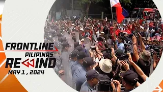 Frontline Pilipinas Rewind | May 1, 2024 #FrontlineRewind