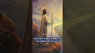 ❤️ ORACIÓN PARA DERROTAR LAS OBRAS DE SATANÁS 📖