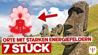 7 spirituelle Orte mit den stärksten Energiefeldern