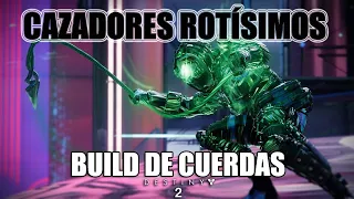 Cazadores, más rotos que nunca - Build de cuerdas - Destiny 2