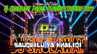 DJ SHOLAWAT TERBARU PALING SYAHDU - SAUQBILU YA KHALIQI AI KHODIJAH SLOW BASS 2022