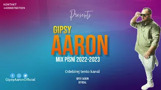 Gipsy Aaron - Mix Písní 2 |2022-2023|