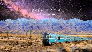 Pompeya - Wait (Cayce Remix)