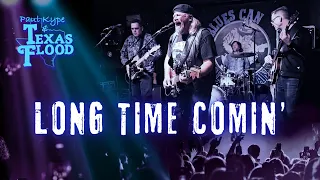 Long Time Comin’ (*Original*) - Paul Kype and Texas Flood