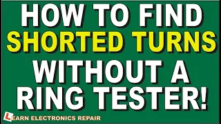 How To Find SHORTED TURNS In A Transformer Without Using A Ring Tester
