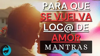 💖MEDITACIÓN muy fuerte para QUE VUELVA LOC@ DE AMOR POR TI 😍USO DE [MANTRAS] PARA que TE BUSQUE💗💯