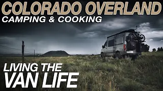 Colorado Overland - Camping & Cooking - Living The Van Life