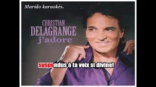 Karaoké Christian Delagrange  - J'adore 2019