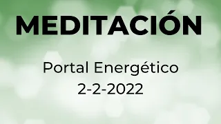 Meditacion portal 2 2 2022. Conecta con tu poder interior / Montserrat Oliveros